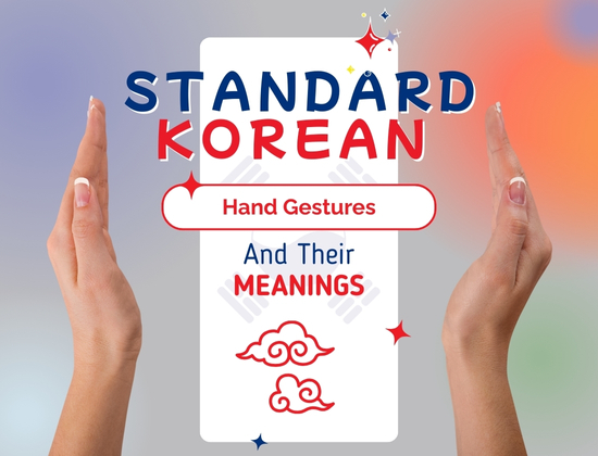 Standard Korean Hand Gestures and Their&nbsp;Meanings