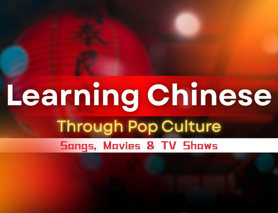 Learning Chinese Through Pop Culture: Songs, Movies & TV&nbsp;Shows